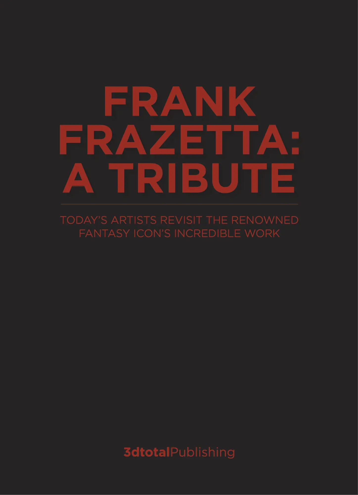 Bild: 9781912843817 | Frank Frazetta: An Artist's Tribute | 3dtotal Publishing | Buch | 2024