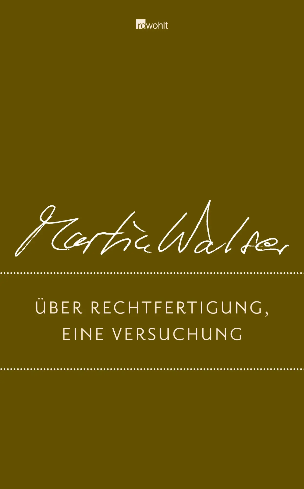 Cover: 9783498073817 | Über Rechtfertigung, eine Versuchung | Zeugen und Zeugnisse | Walser