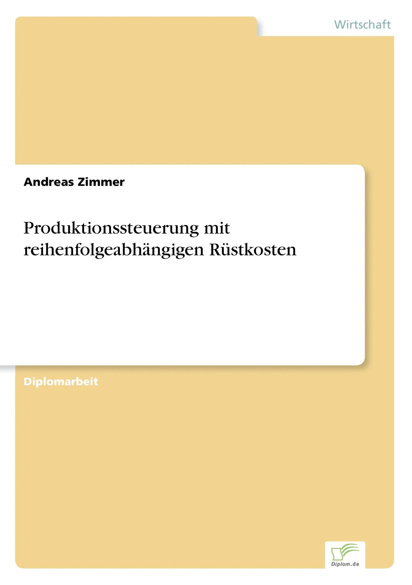 Cover: 9783838633817 | Produktionssteuerung mit reihenfolgeabhängigen Rüstkosten | Zimmer