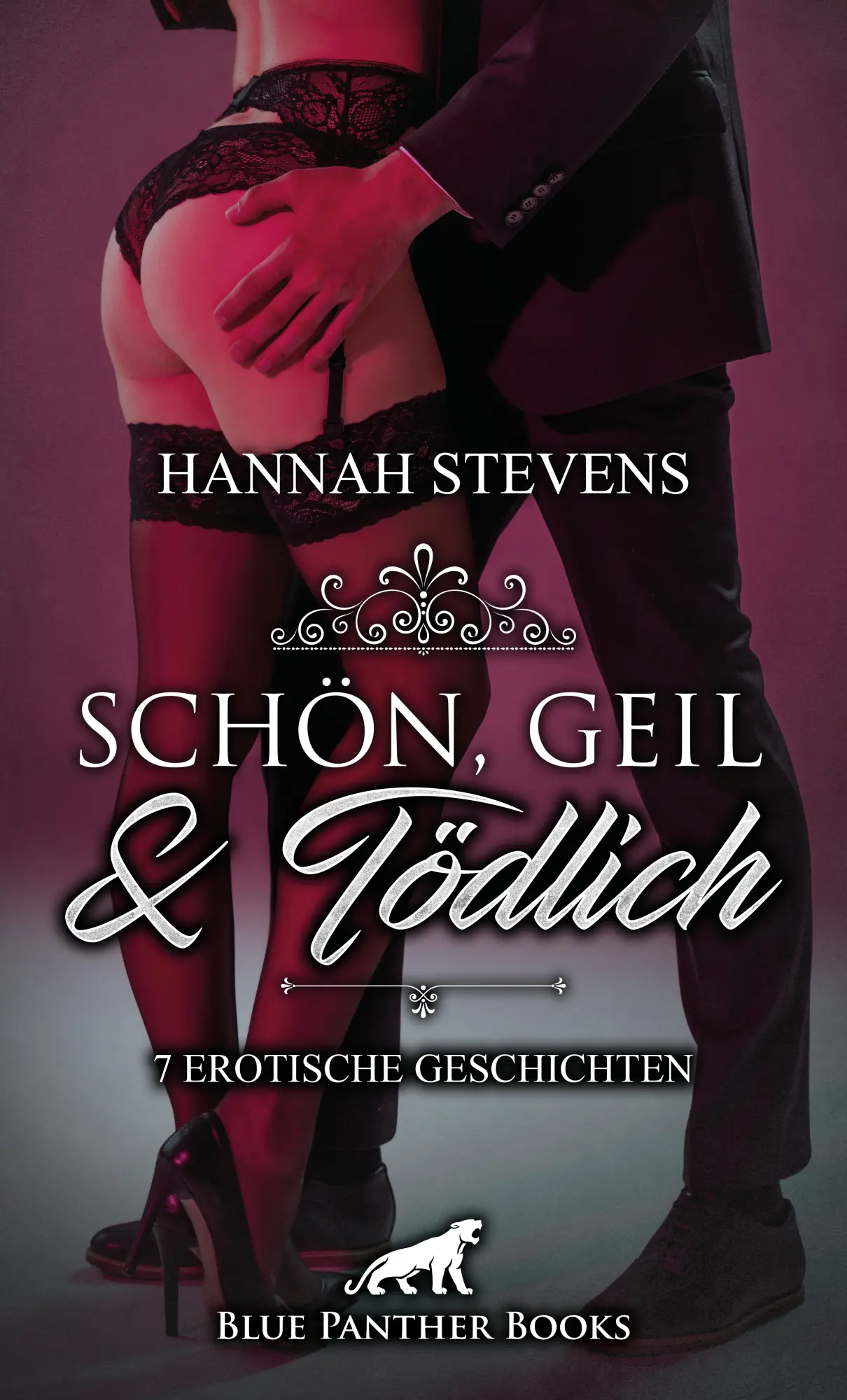 Cover: 9783862773817 | Schön, Geil und Tödlich 7 Erotische Geschichten | Hannah Stevens