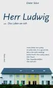 Cover: 9783894453817 | Herr Ludwig | oder das Leben an sich | Dieter Sdun | Buch | 144 S.