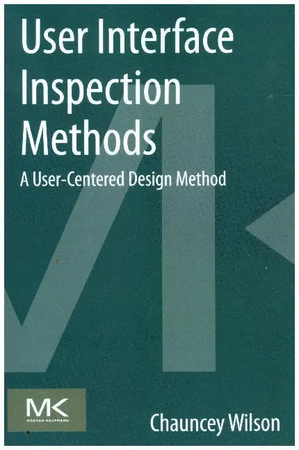 Cover: 9780124103917 | User Interface Inspection Methods | A User-Centered Design Method