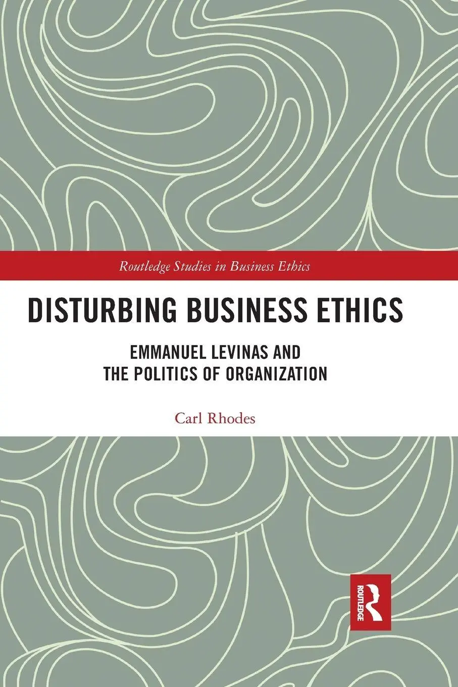 Cover: 9780367513917 | Disturbing Business Ethics | Carl Rhodes | Taschenbuch | Englisch