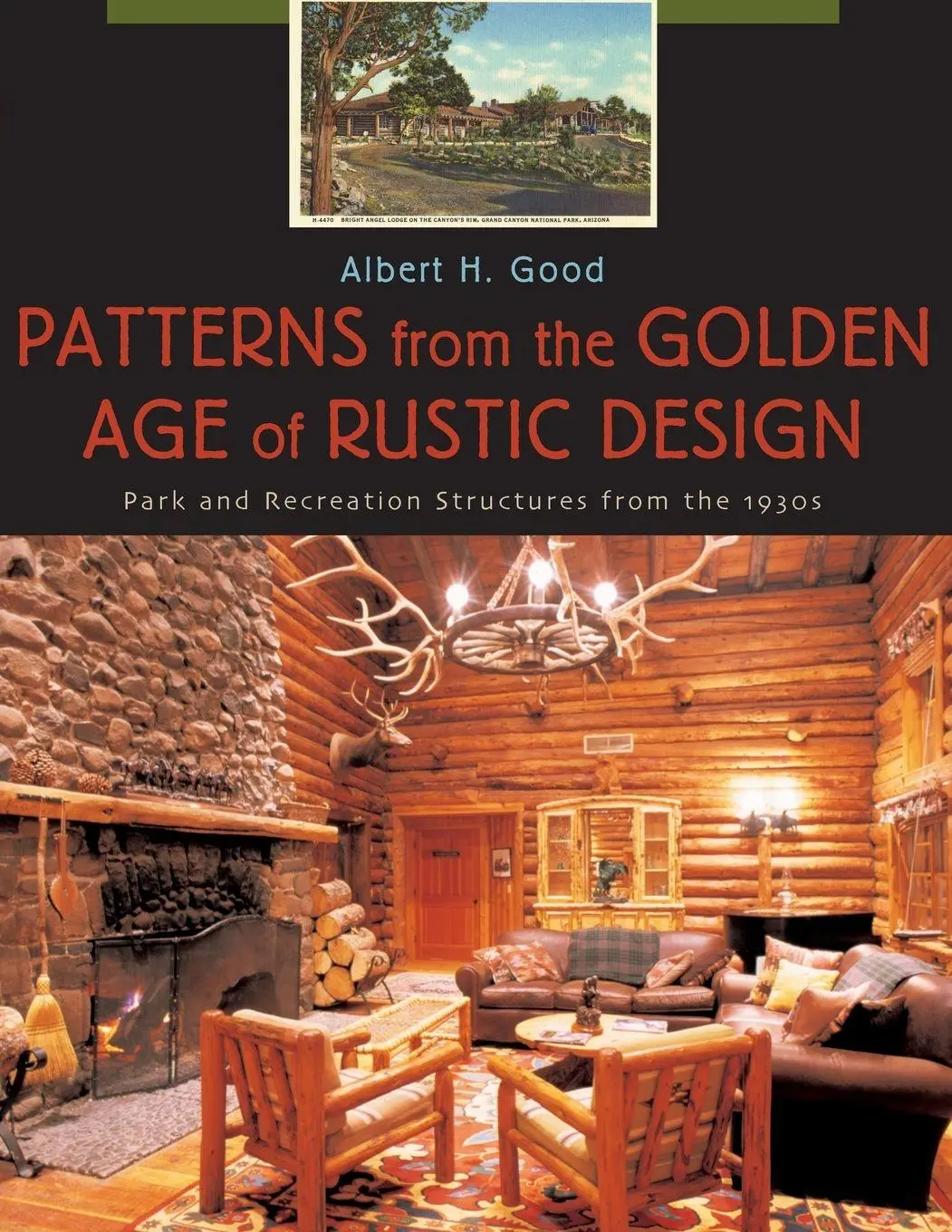 Cover: 9781570983917 | Patterns from the Golden Age of Rustic Design | Albert H. Good | Buch