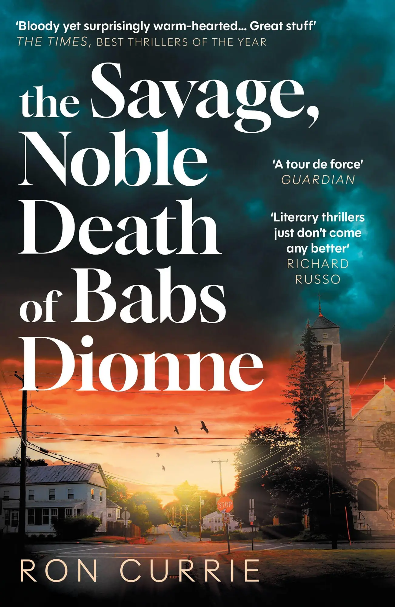 Cover: 9781805463917 | The Savage, Noble Death of Babs Dionne | Ron Currie | Taschenbuch