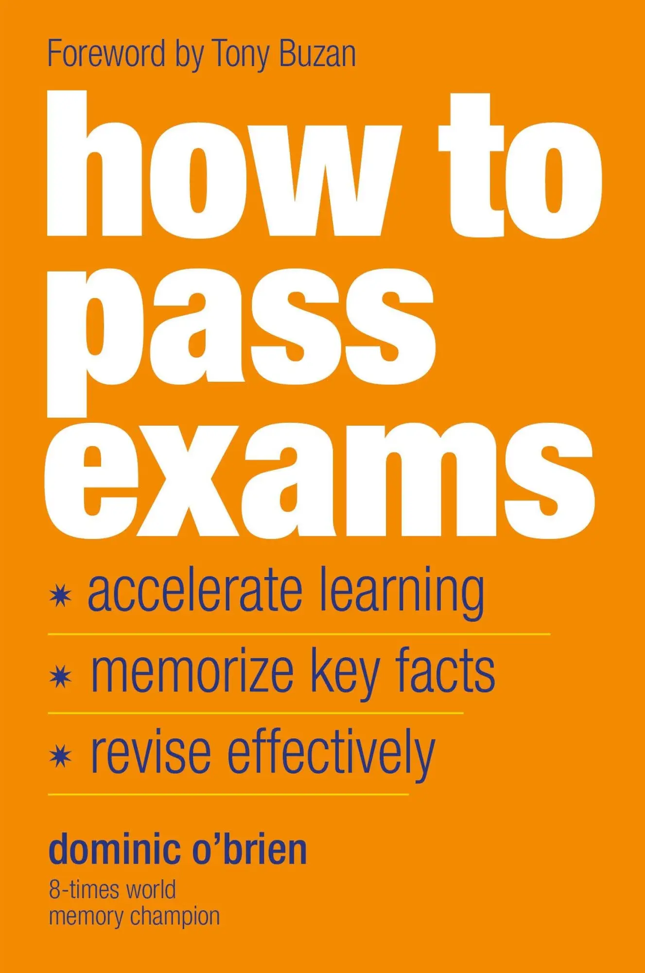 Cover: 9781844833917 | How to Pass Exams | Dominic O'Brien | Taschenbuch | Englisch | 2016 Cover: 9781844833917 | How to Pass Exams | Dominic O'Brien | Taschenbuch | Englisch | 2016