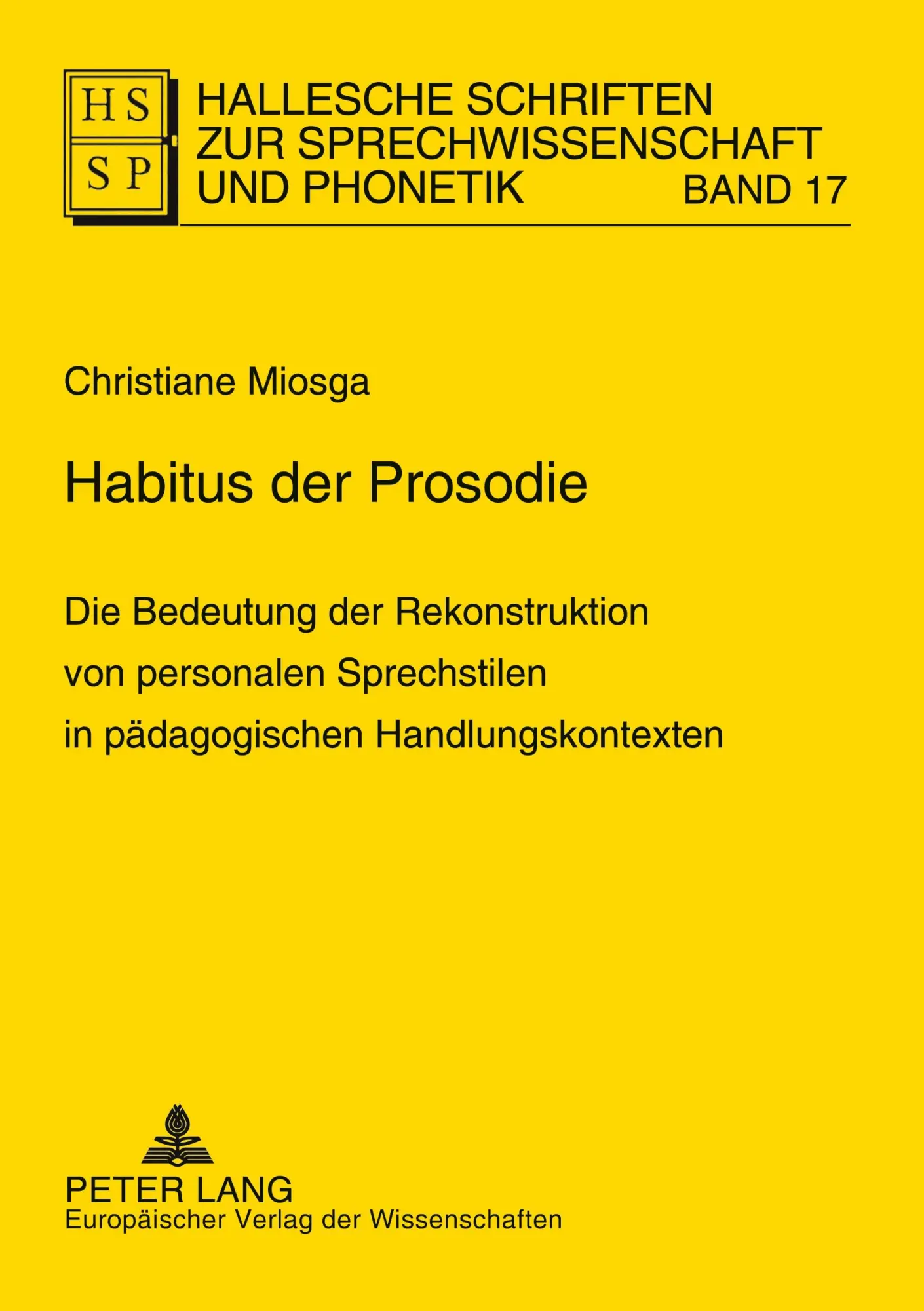 Cover: 9783631543917 | Habitus der Prosodie | Christiane Miosga | Taschenbuch | 286 S. | 2005