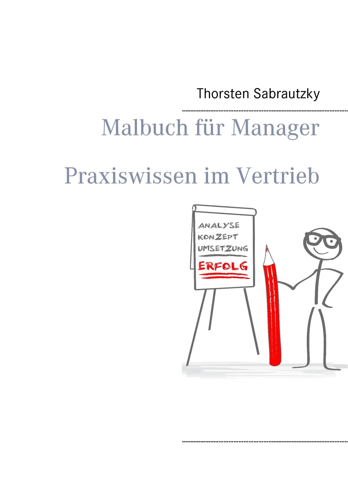 Malbuch für Manager: Praxiswissen im Vertrieb