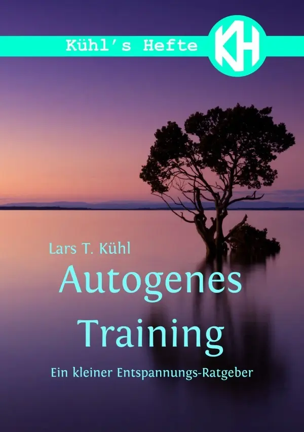 Cover: 9783759803917 | Autogenes Training | Ein kleiner Entspannungs-Ratgeber | Lars T. Kühl