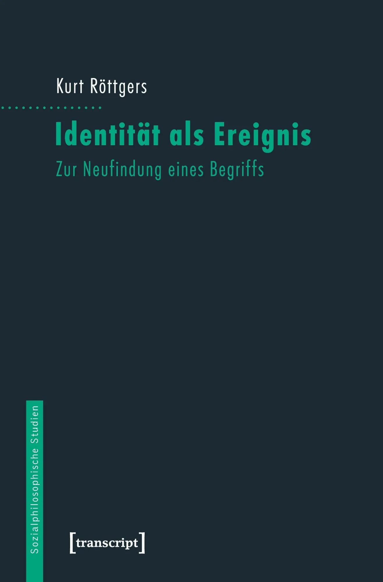 Cover: 9783837633917 | Identität als Ereignis | Kurt Röttgers | Taschenbuch | 396 S. | 2021
