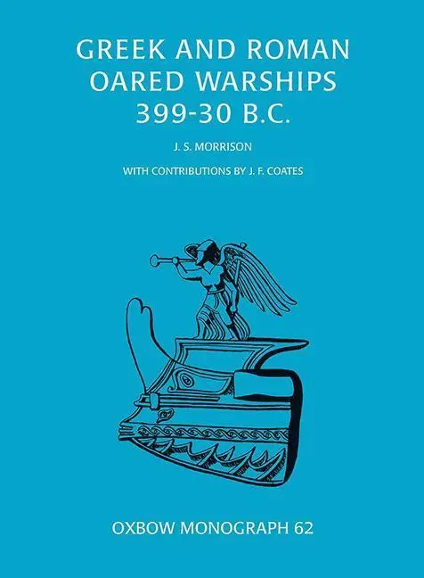 Cover: 9781785704017 | Greek and Roman Oared Warships 399-30BC | John Morrison | Taschenbuch