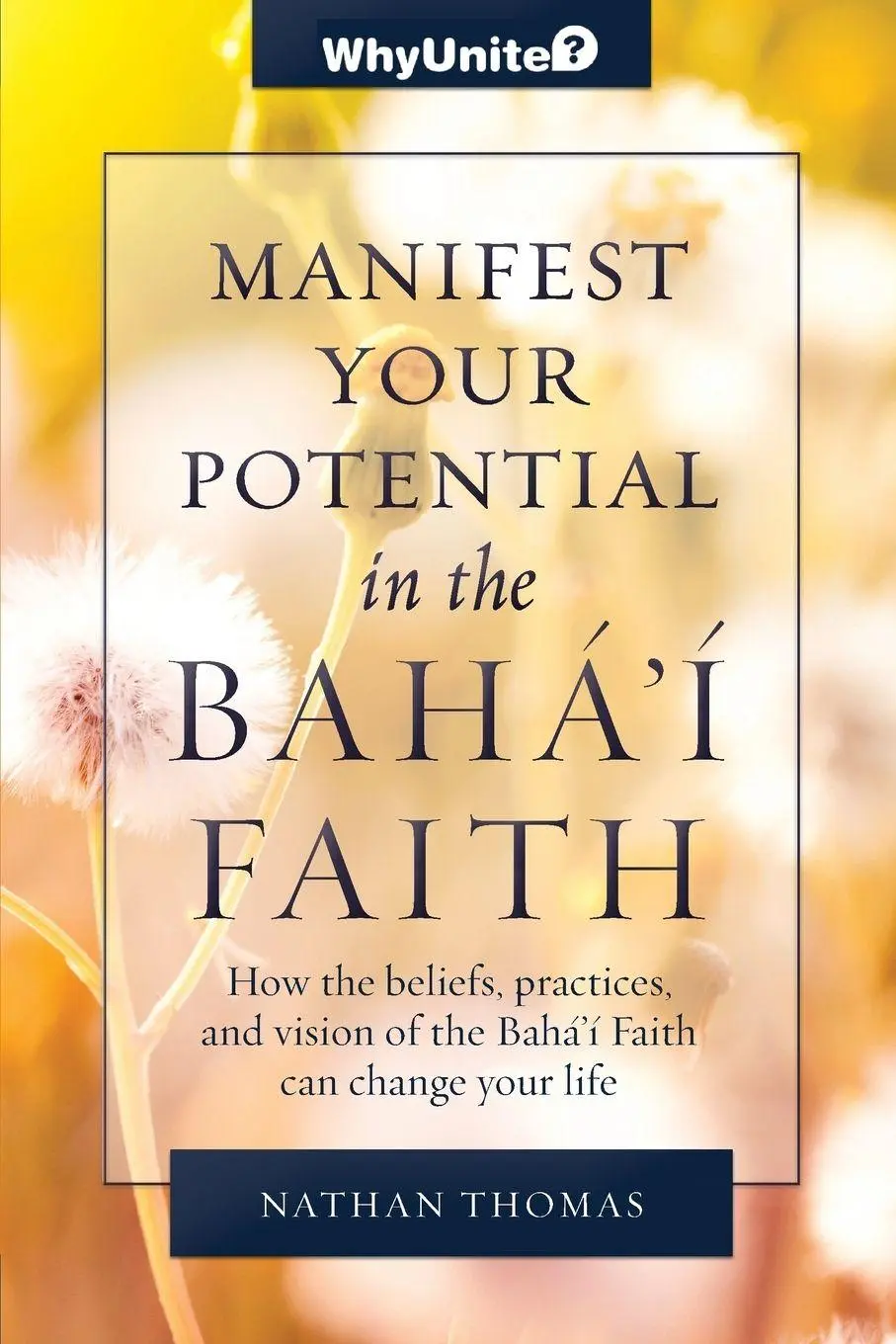 Cover: 9781939174017 | Manifest Your Potential in the Baha'i Faith | Nathan Thomas | Buch