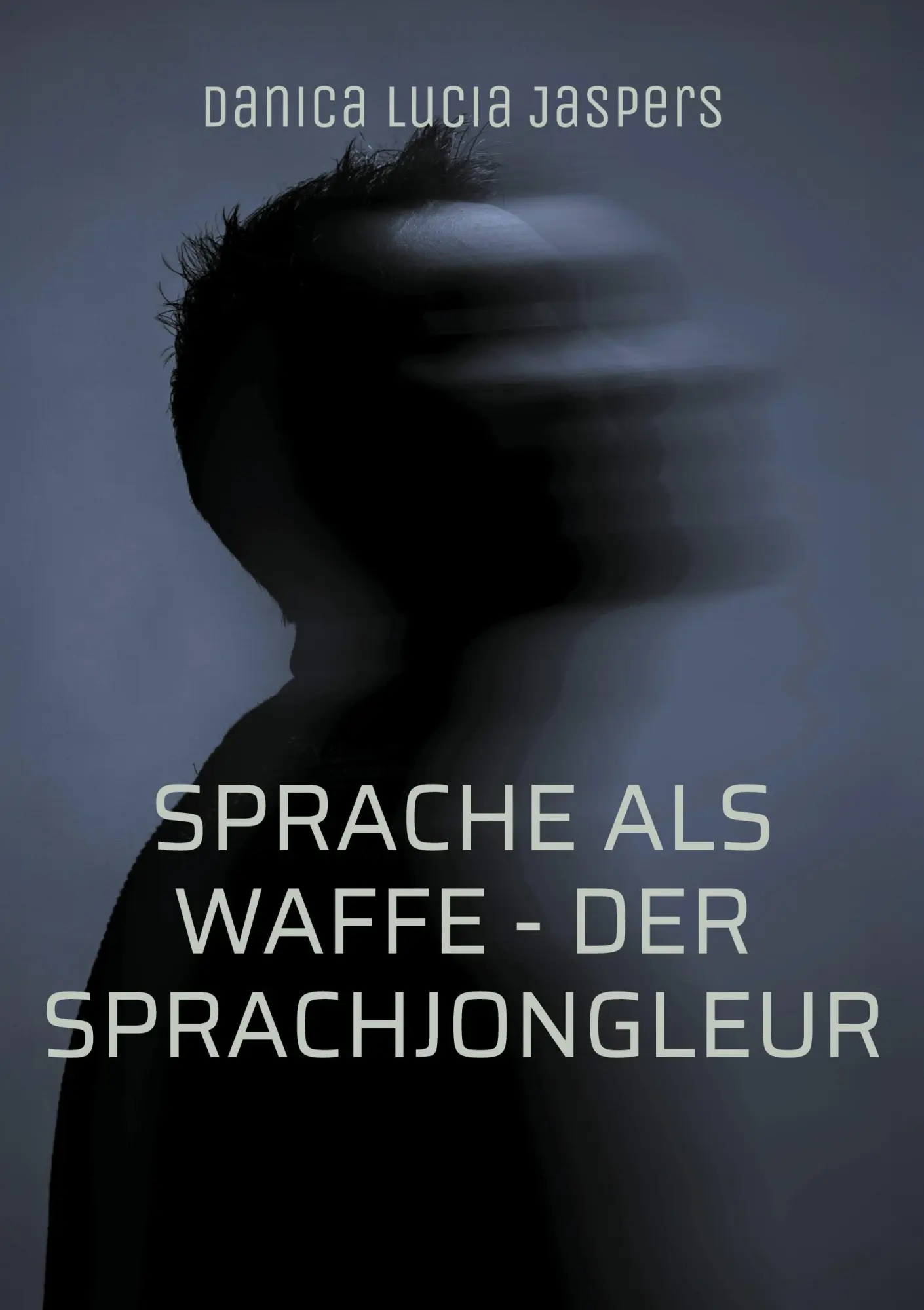 Cover: 9783695104017 | Sprache als Waffe - Der Sprachjongleur | Danica Lucia Jaspers | Buch
