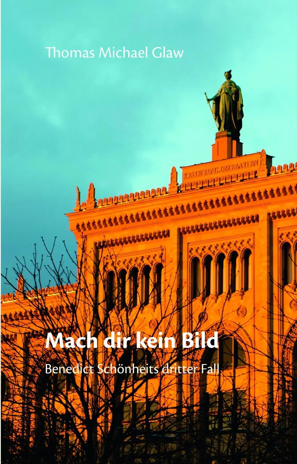 Cover: 9783947724017 | Mach dir kein Bild | Thomas Michael Glaw | Taschenbuch | 329 S. | 2019