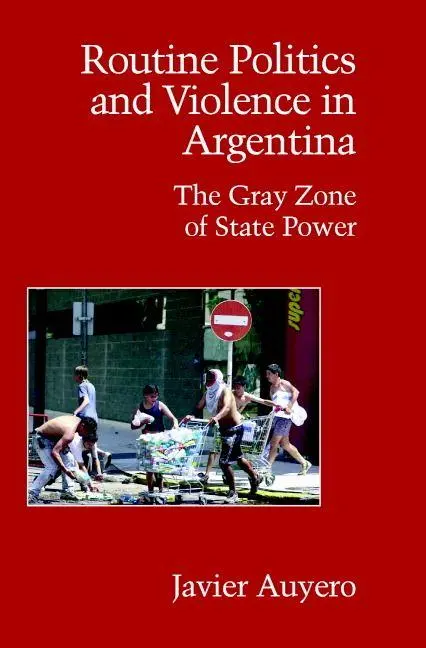 Cover: 9780521694117 | Routine Politics and Violence in Argentina | Javier Auyero | Buch