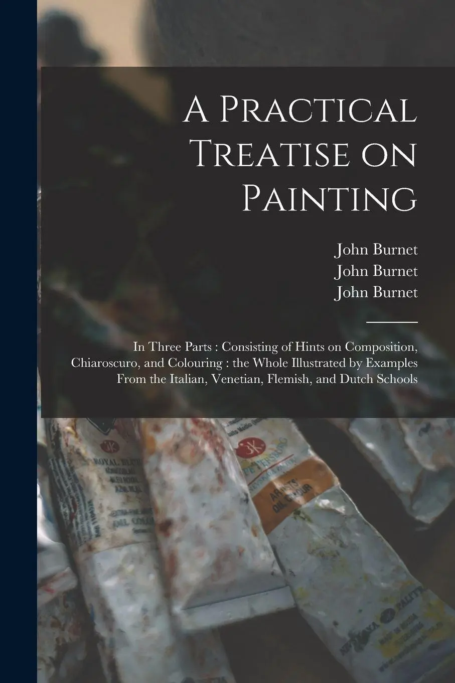 A Practical Treatise on Painting