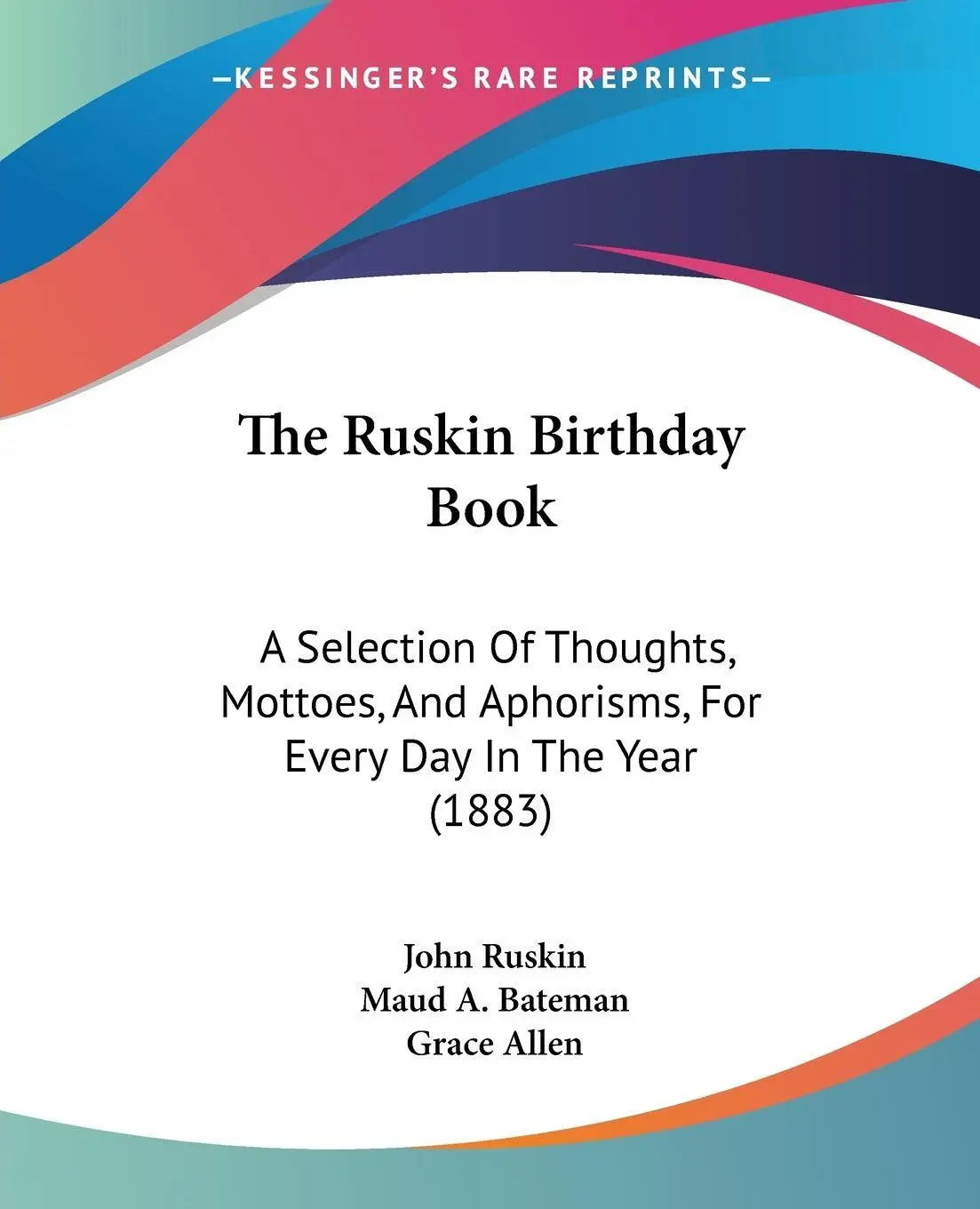 Cover: 9781120924117 | The Ruskin Birthday Book | John Ruskin (u. a.) | Taschenbuch | 2010