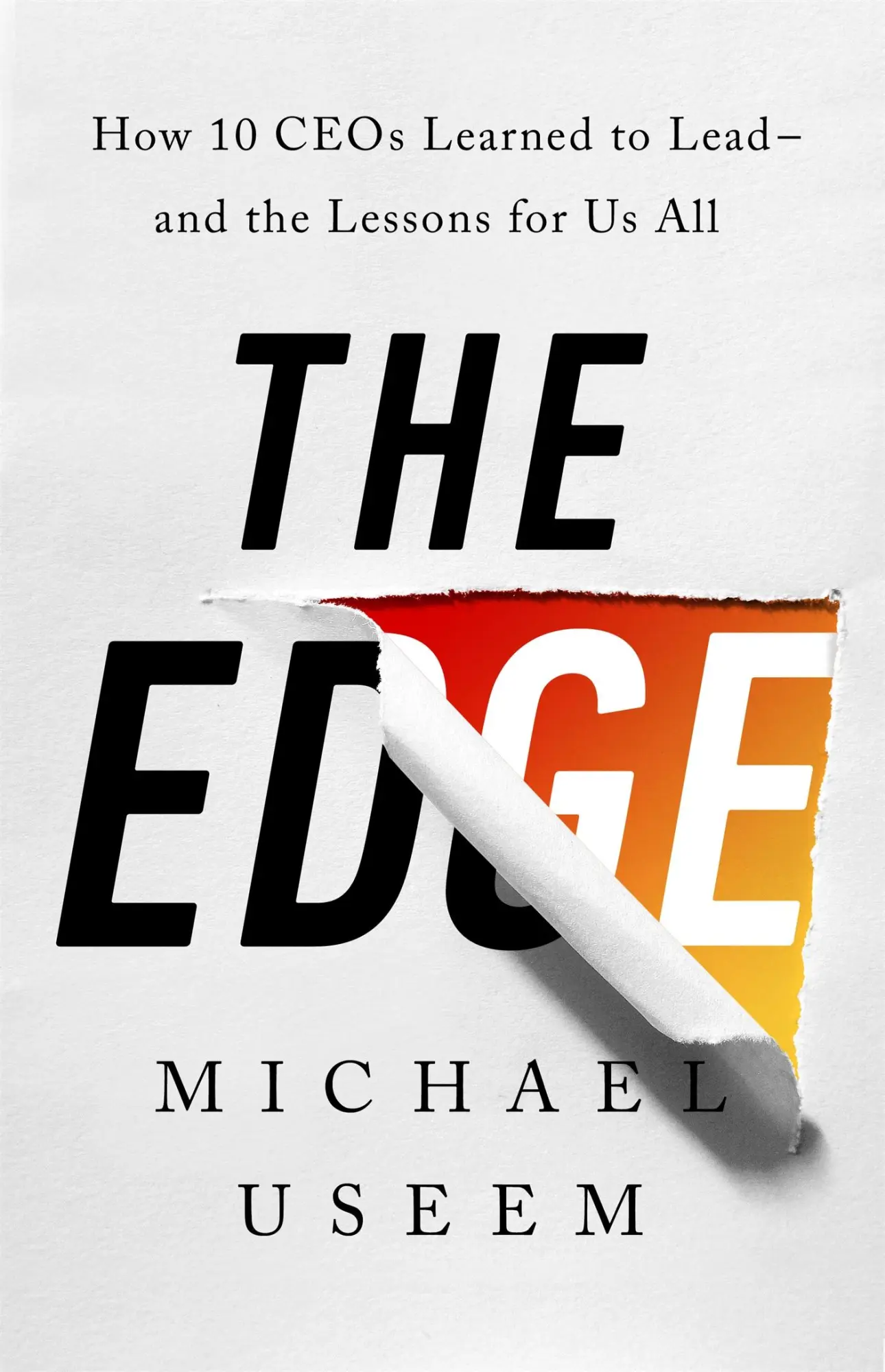 Cover: 9781541774117 | The Edge | How Ten Ceos Learned to Lead--And the Lessons for Us All