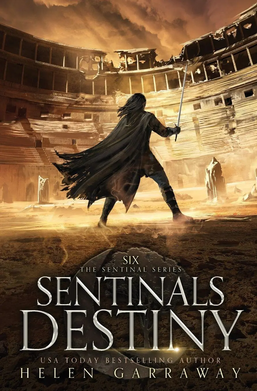 Cover: 9781915854117 | Sentinals Destiny | Book Six of the Epic Fantasy Sentinal Series