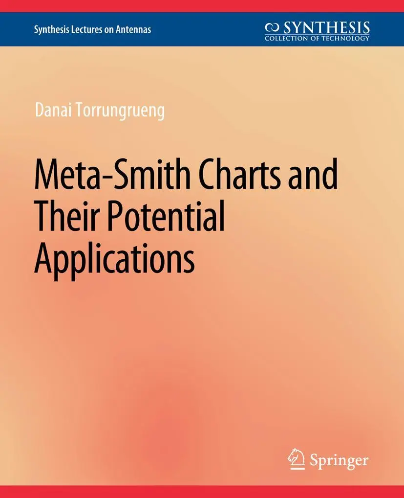 Cover: 9783031004117 | Meta-Smith Charts and Their Potential Applications | Torrungrueng