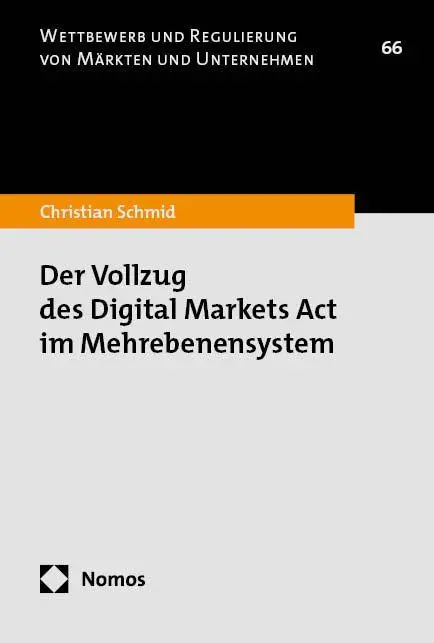 Cover: 9783756024117 | Der Vollzug des Digital Markets Act im Mehrebenensystem | Schmid