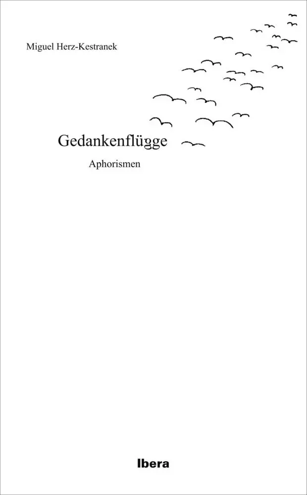 Cover: 9783850524117 | Gedankenflügge | Aphorismen | Miguel Herz-Kestranek | Taschenbuch