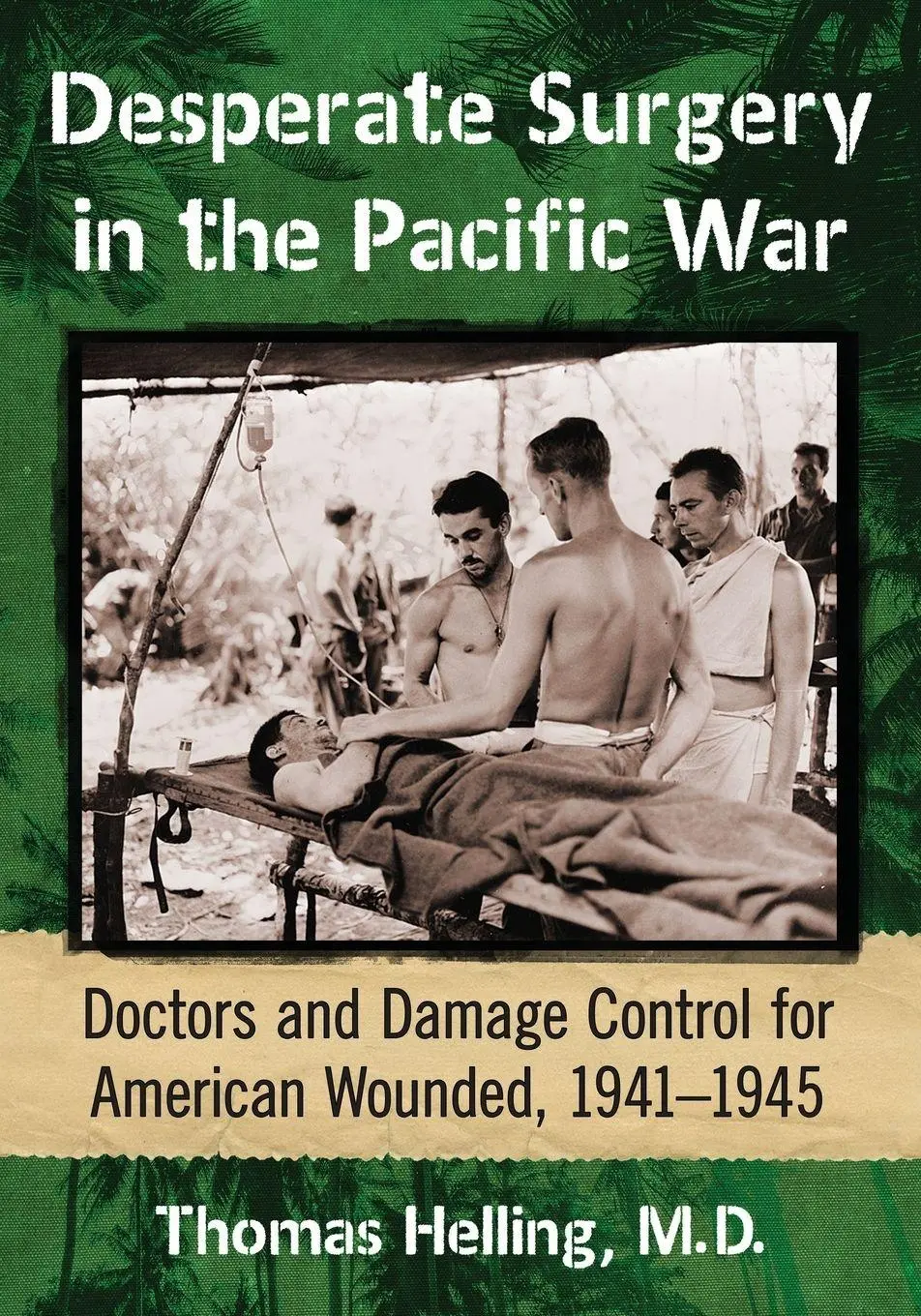 Cover: 9781476664217 | Desperate Surgery in the Pacific War | Thomas Helling | Taschenbuch