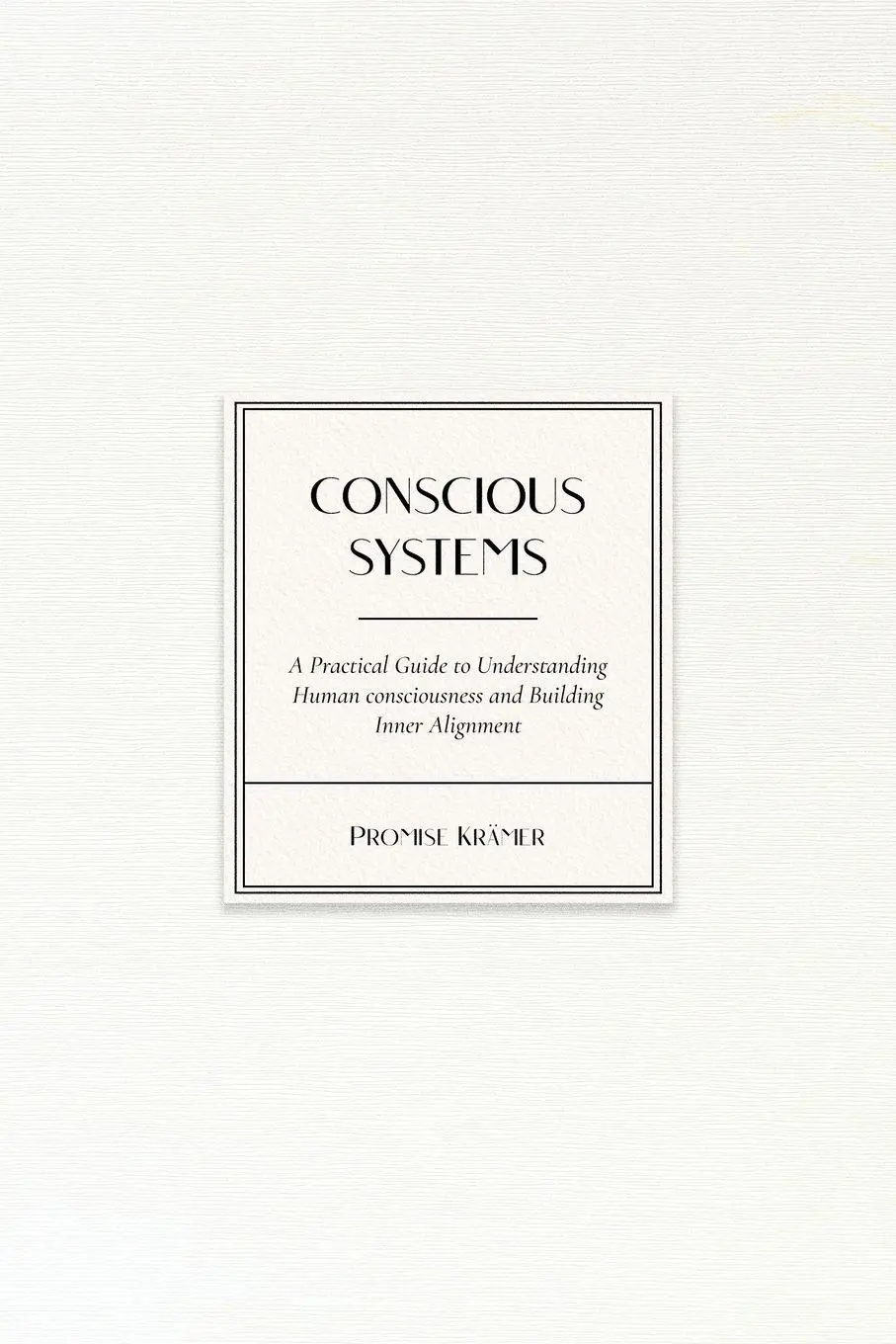 Cover: 9783000854217 | Conscious Systems | Promise Krämer | Taschenbuch | Englisch | 2025