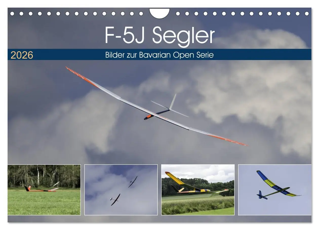 Cover: 9783457894217 | F-5J Segler, Bilder zur Bavarian Open Serie (Wandkalender 2026 DIN...