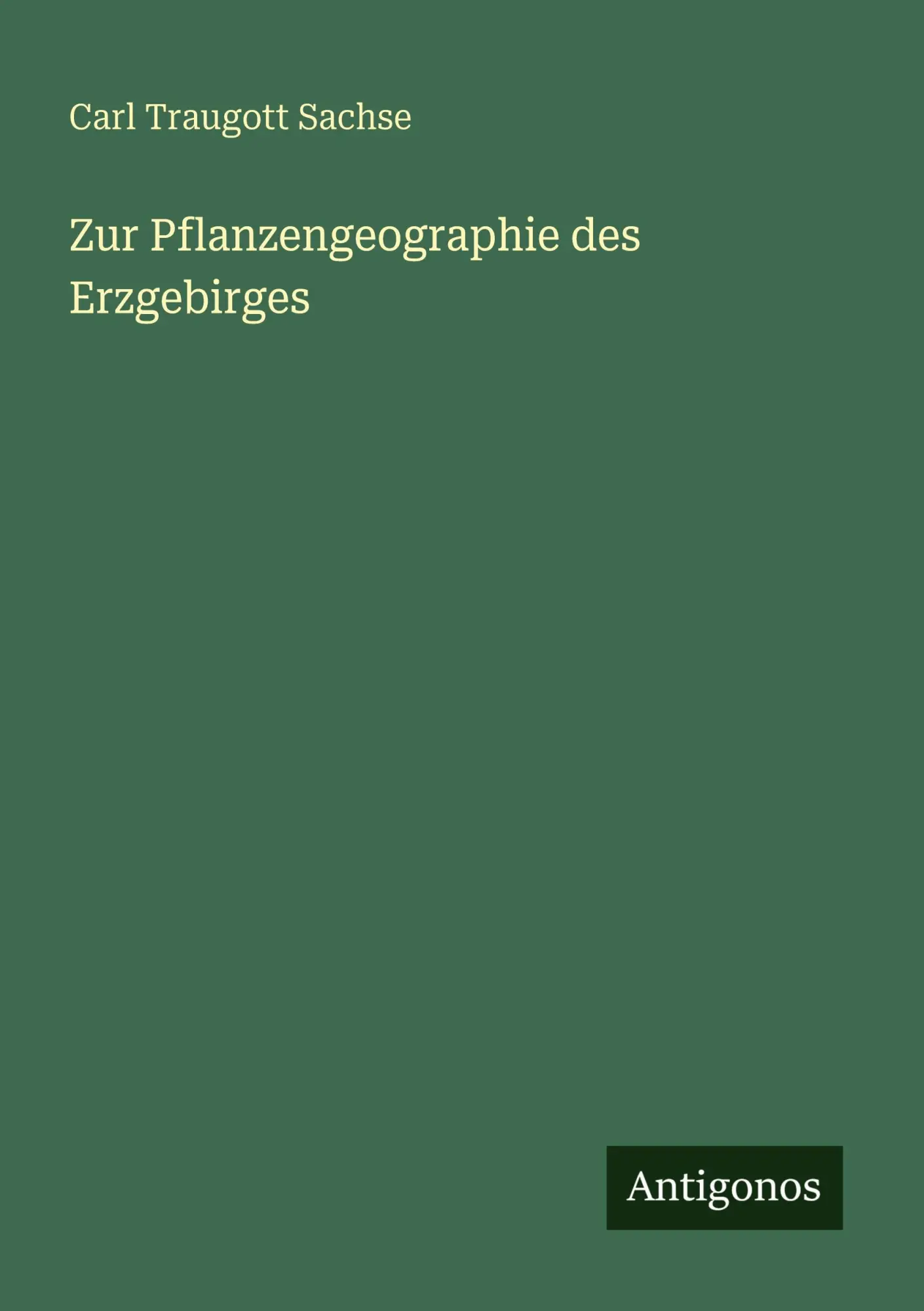 Cover: 9783563654217 | Zur Pflanzengeographie des Erzgebirges | Carl Traugott Sachse | Buch