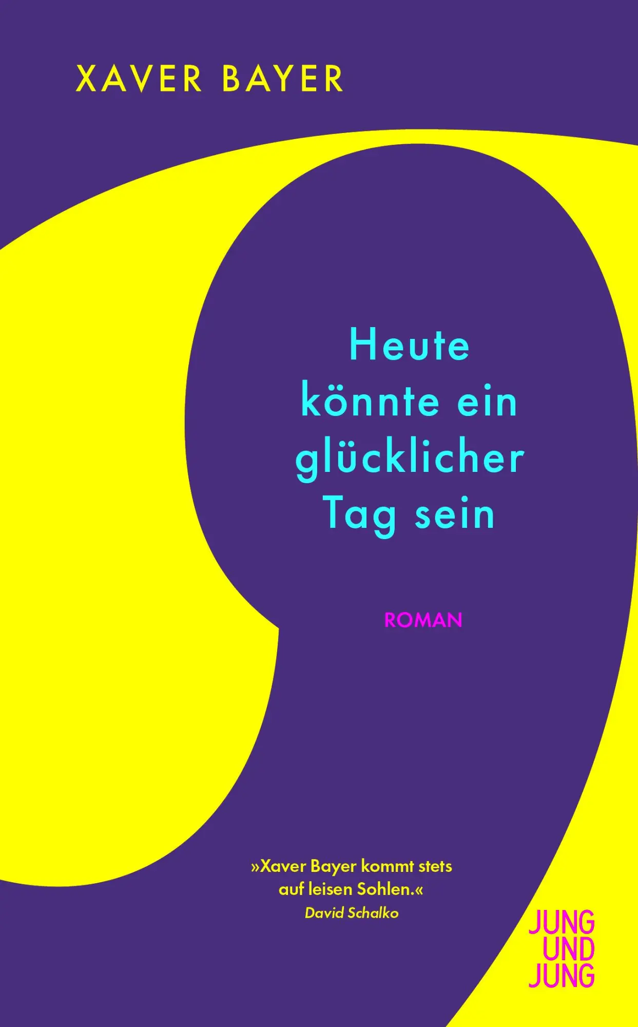 Cover: 9783990274217 | Heute könnte ein glücklicher Tag sein | Xaver Bayer | Taschenbuch