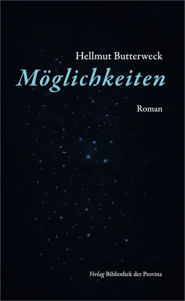 Cover: 9783991264217 | Möglichkeiten | Roman | Hellmut Butterweck | Buch | Deutsch | 2026