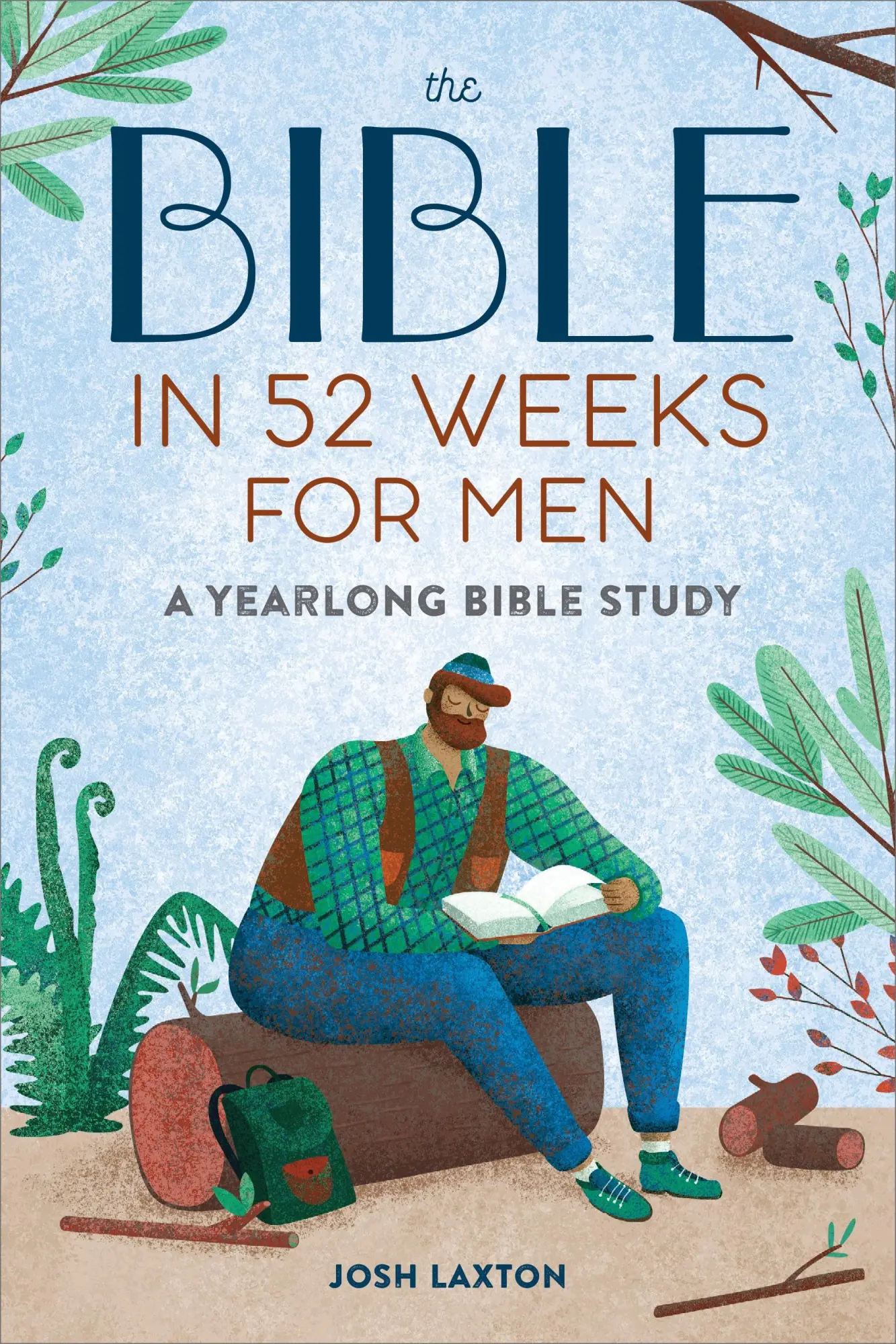 Cover: 9798886504217 | Bible in 52 Weeks for Men | A Yearlong Bible Study | Josh Laxton
