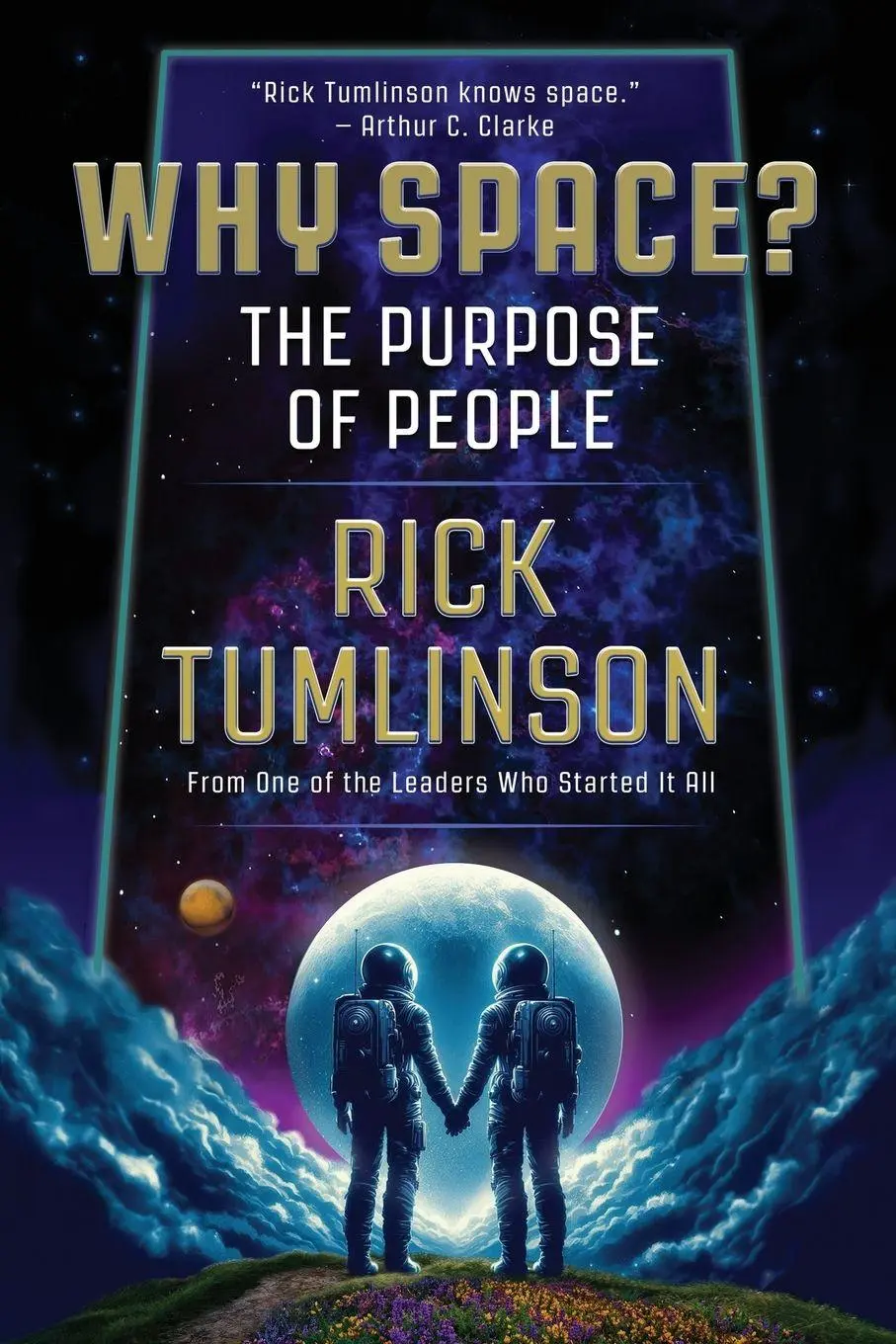 Cover: 9798889264217 | Why Space? | The Purpose of People | Rick Tumlinson | Taschenbuch