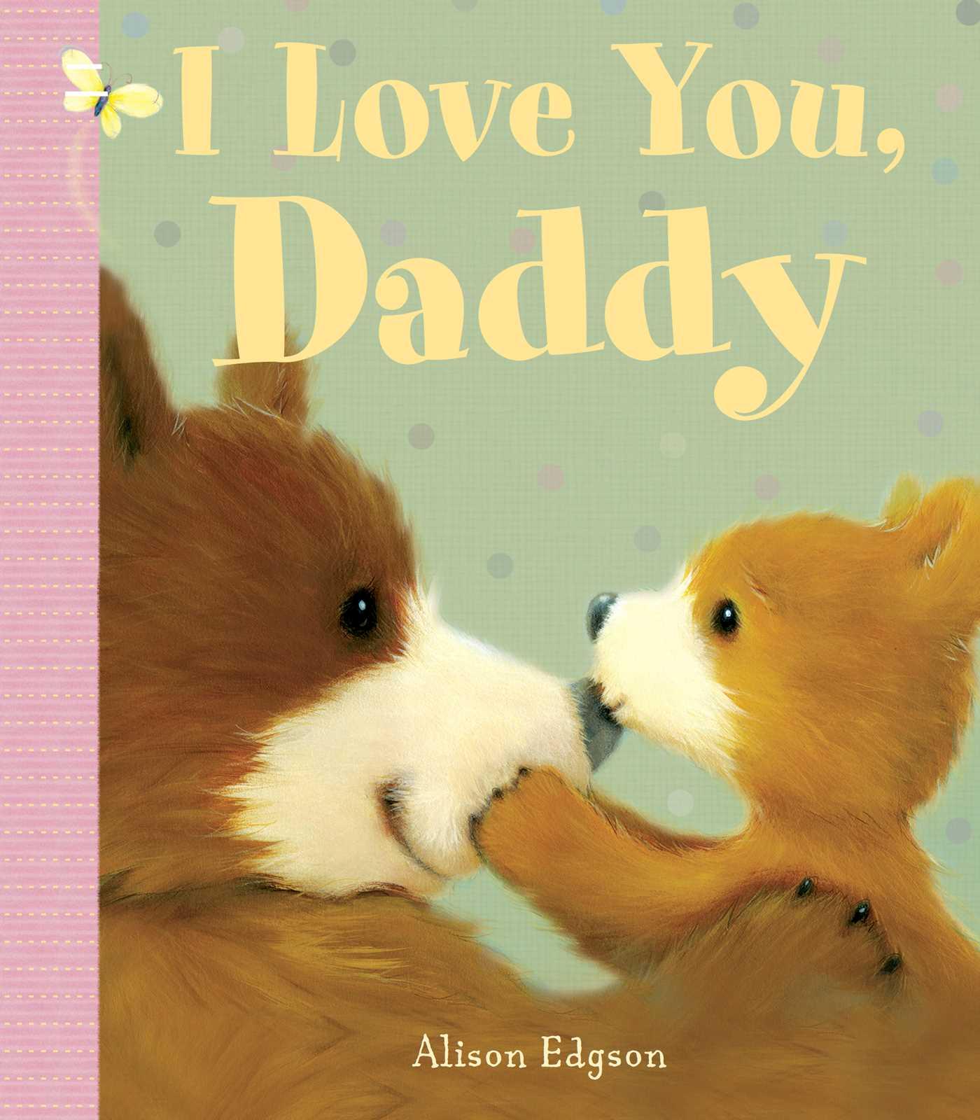 I Love You, Daddy | Little Bee Books | Buch | Englisch | 2017 | LITTLE BEE BOOKS | EAN 9781499804317 - Little Bee Books