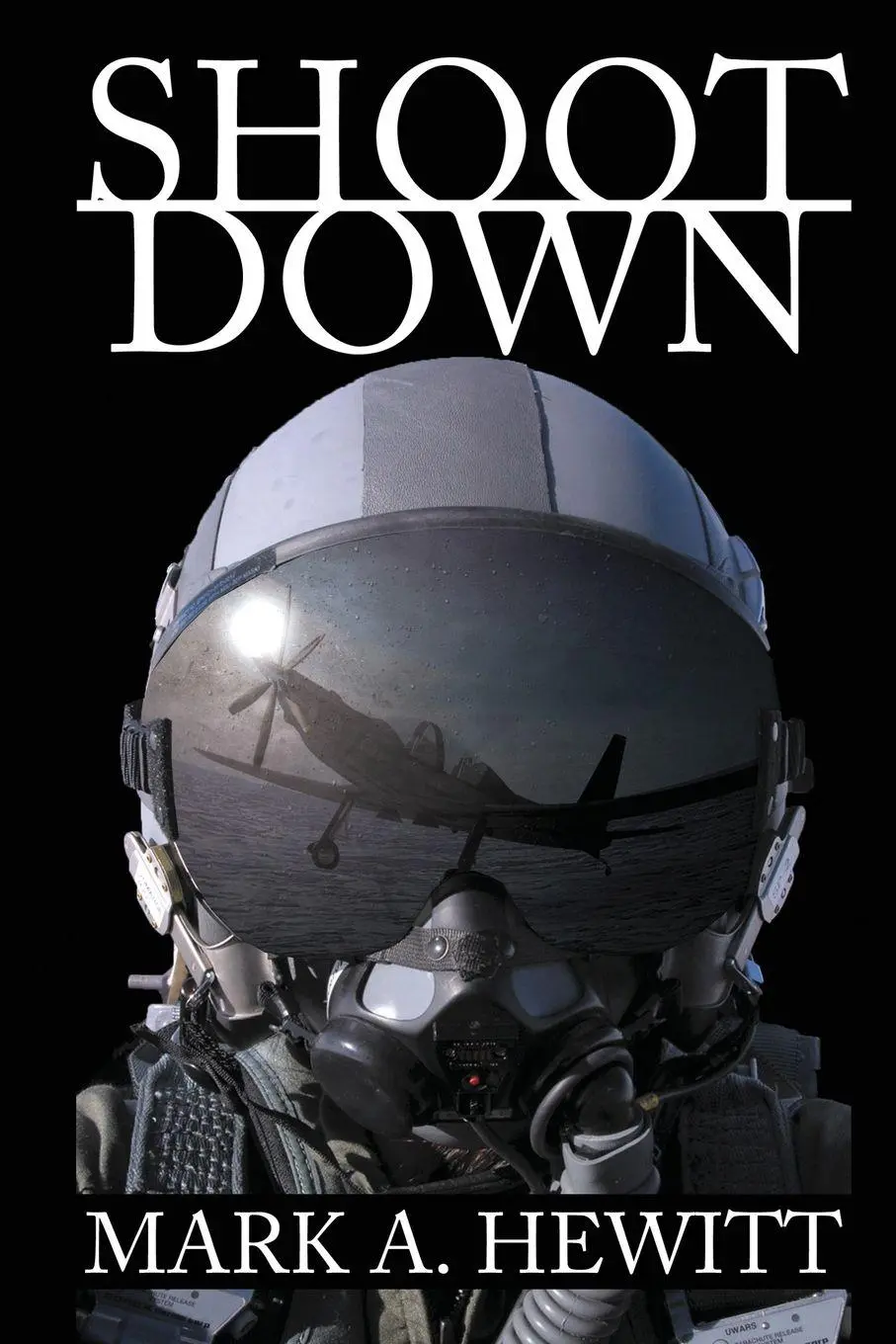 Cover: 9781612964317 | Shoot Down | Mark A. Hewitt | Taschenbuch | Duncan Hunter Thriller