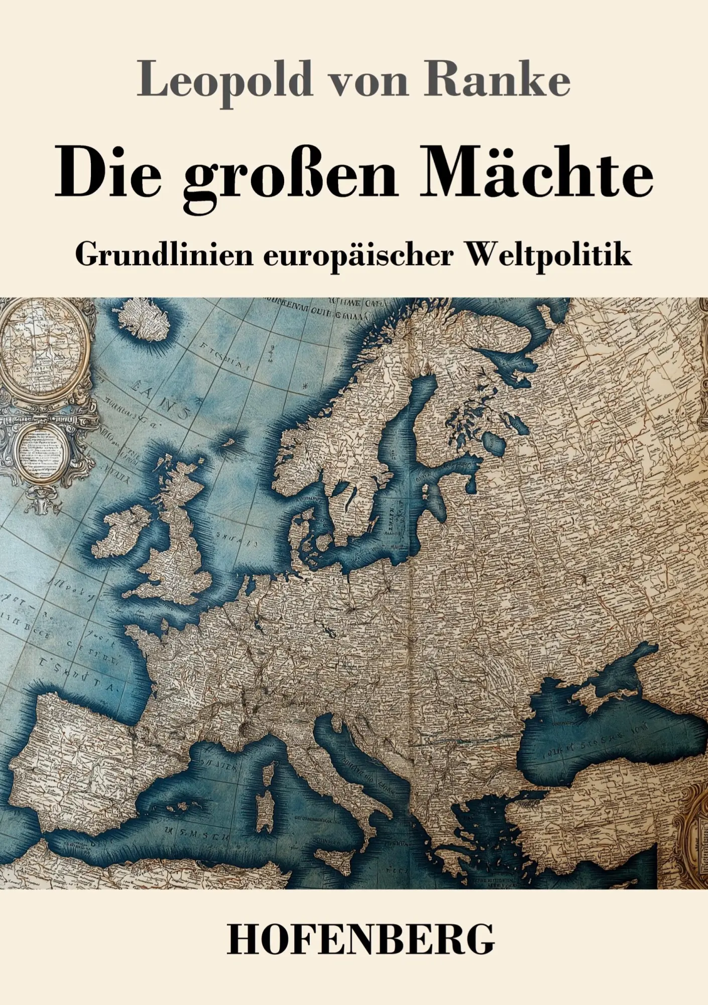 Cover: 9783743754317 | Die großen Mächte | Grundlinien europäischer Weltpolitik | Ranke