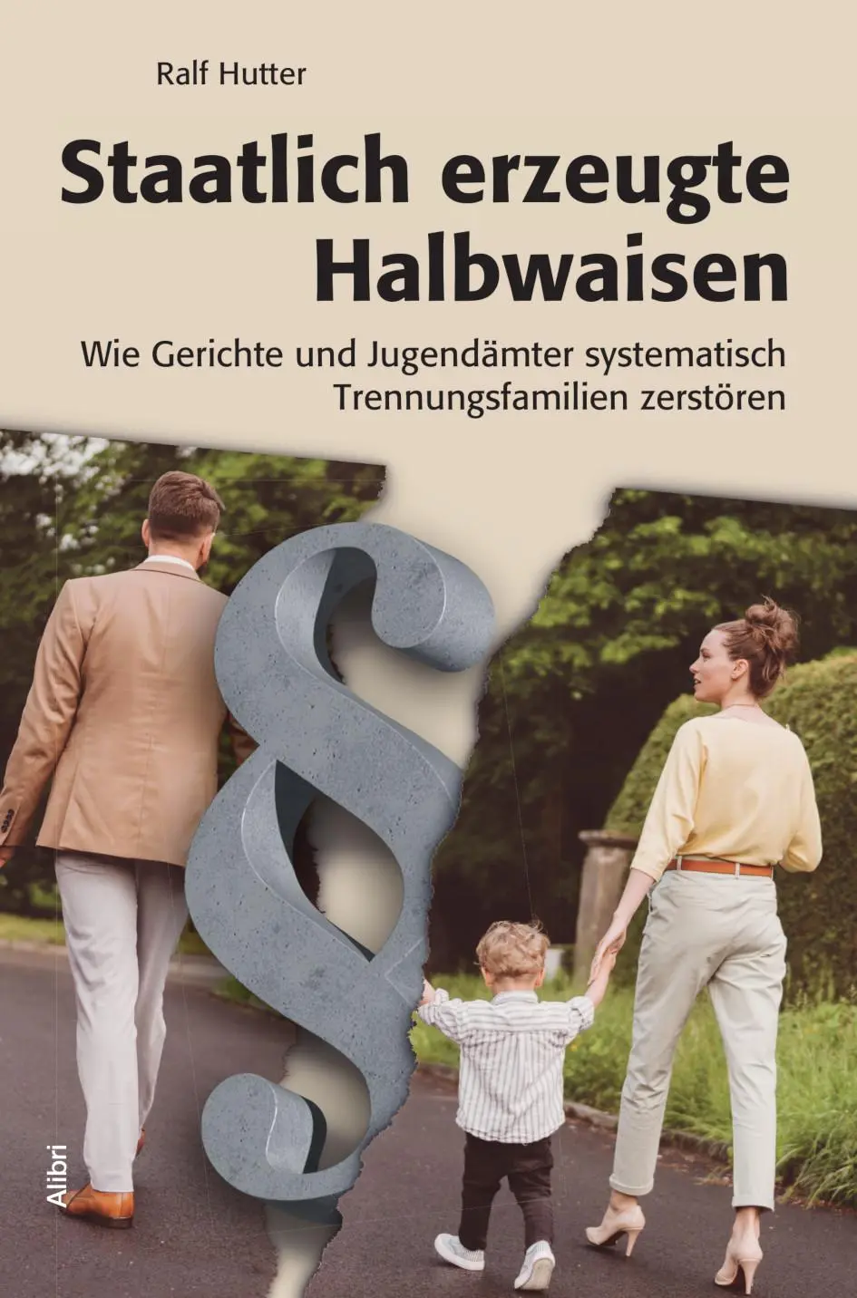 Cover: 9783865694317 | Staatlich erzeugte Halbwaisen | Ralf Hutter | Taschenbuch | 166 S.