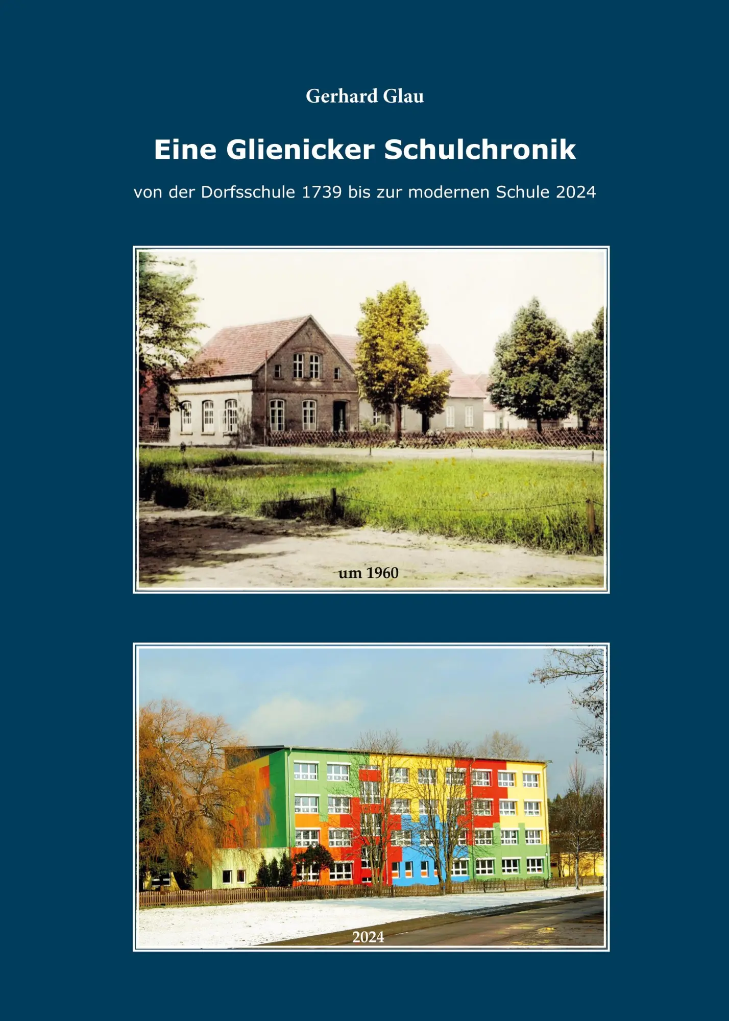 Cover: 9783883724317 | Eine Glienicker Schulchronik | Gerhard Glau | Taschenbuch | 52 S.