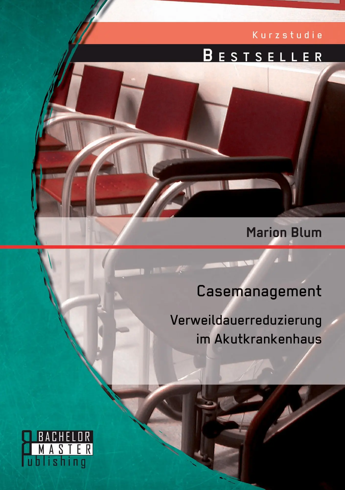Cover: 9783956844317 | Casemanagement: Verweildauerreduzierung im Akutkrankenhaus | Blum