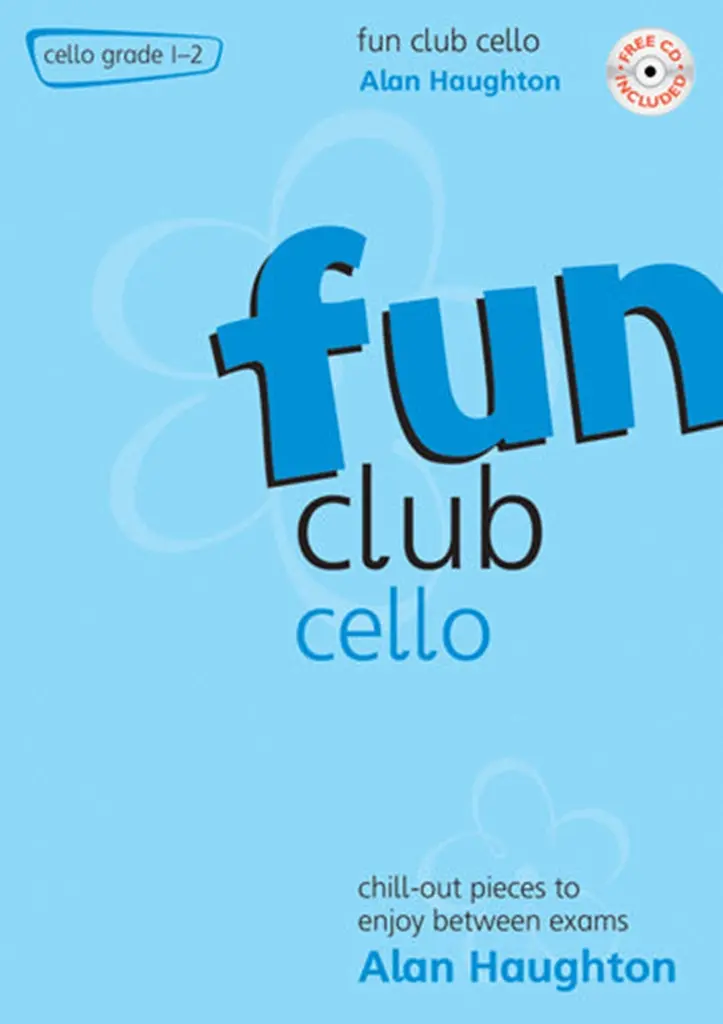 Cover: 9790570244317 | Fun Club Cello - Grade 1 - 2 | Chill-out pieces to enjoy between exams