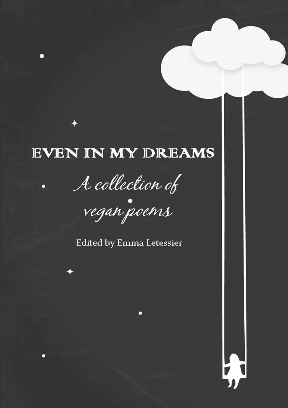 Cover: 9781326774417 | Even In My Dreams - A collection of vegan poems | Emma Letessier