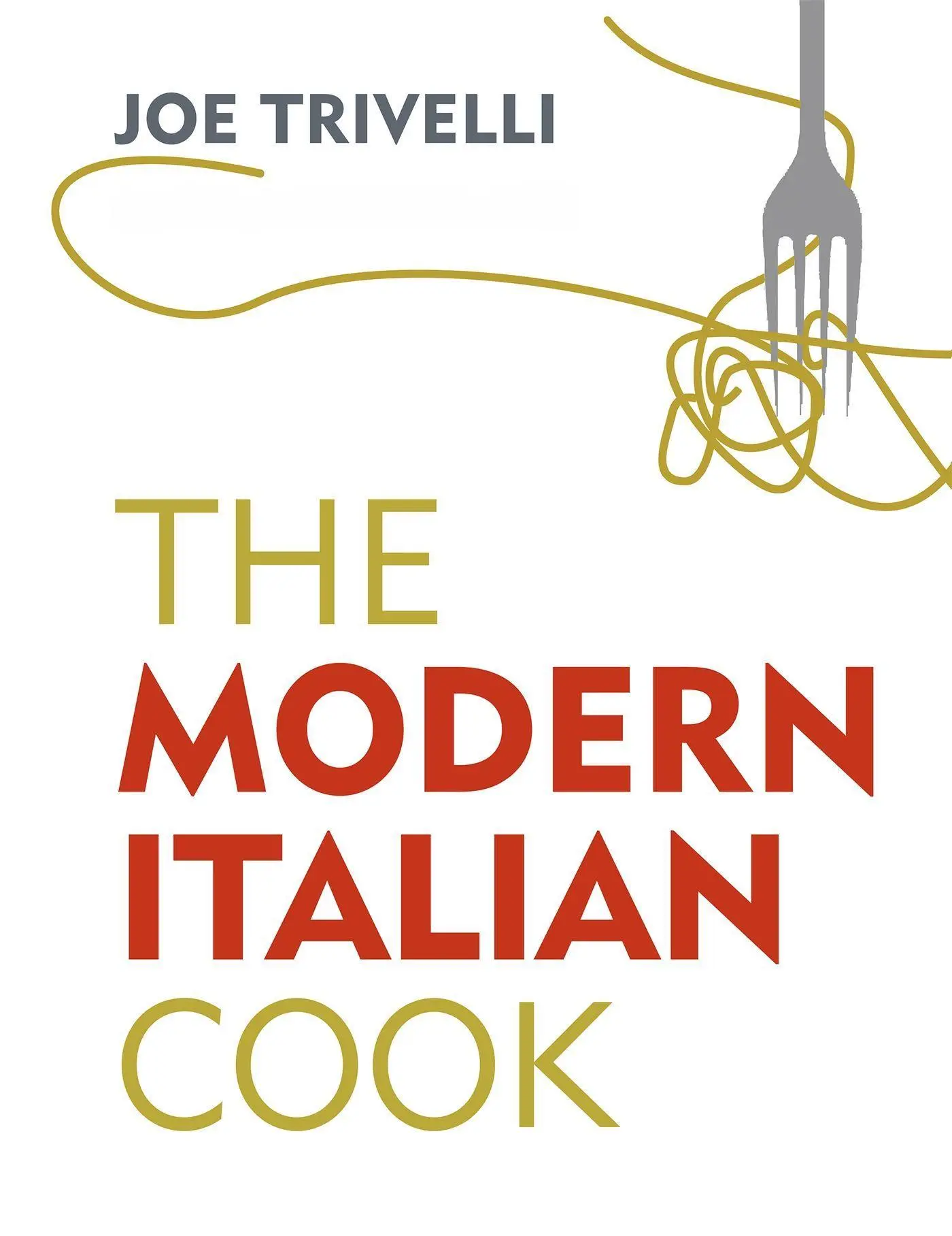 Cover: 9781409174417 | The Modern Italian Cook | Joe Trivelli | Buch | Gebunden | Englisch