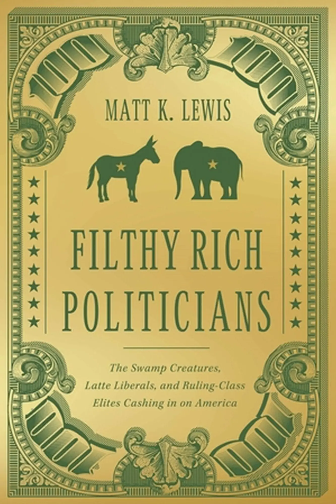 Cover: 9781546004417 | Filthy Rich Politicians | Matt Lewis | Buch | Gebunden | Englisch