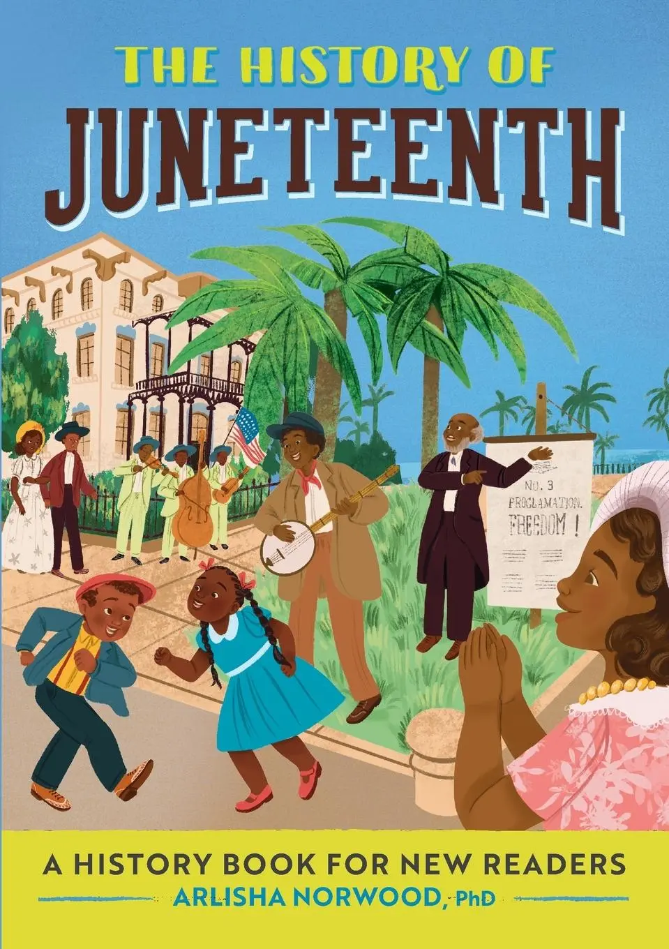 Cover: 9781685394417 | The History of Juneteenth | A History Book for New Readers | Norwood