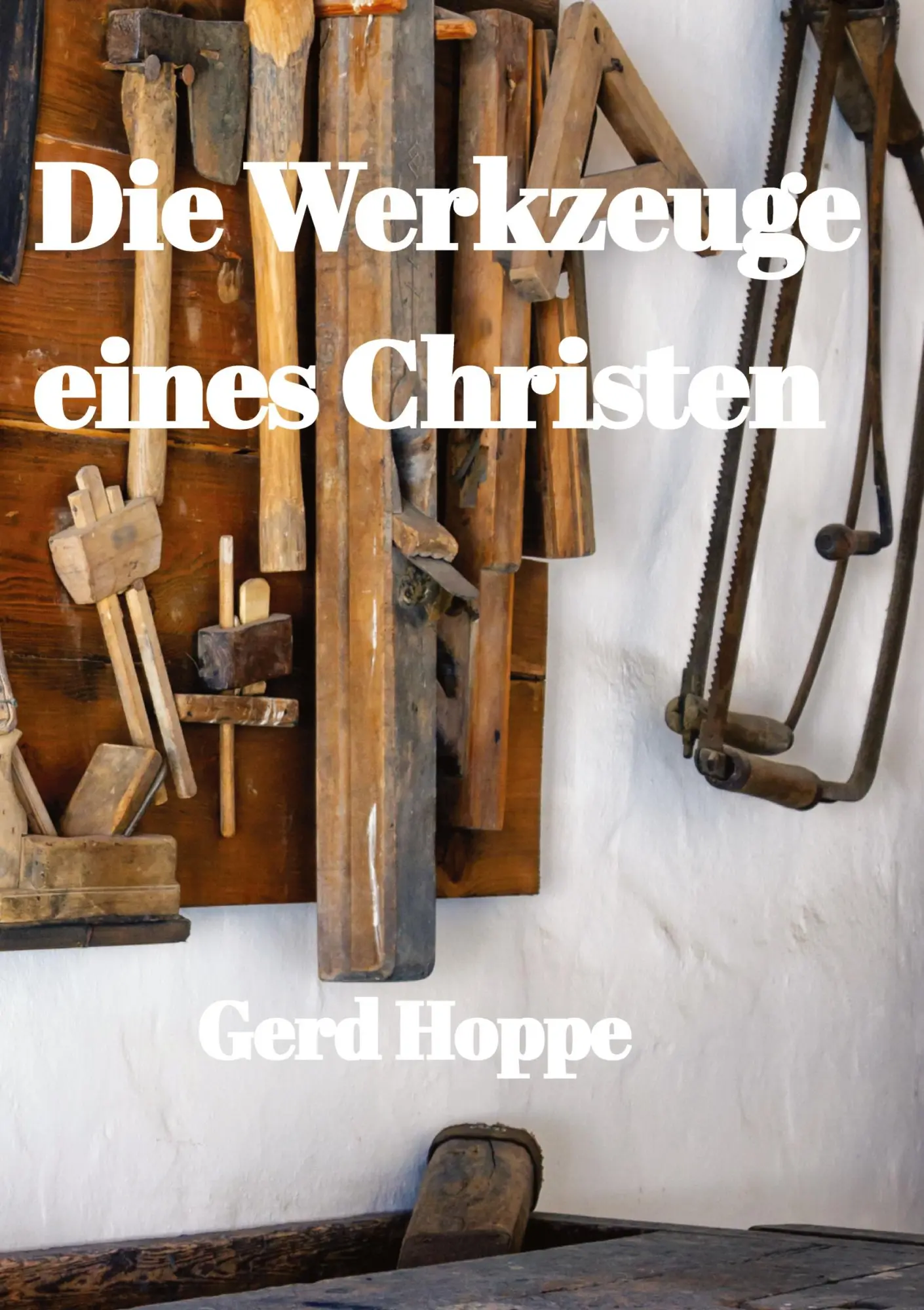 Cover: 9783347674417 | Die Werkzeuge eines Christen | Gerd Hoppe | Taschenbuch | 280 S.