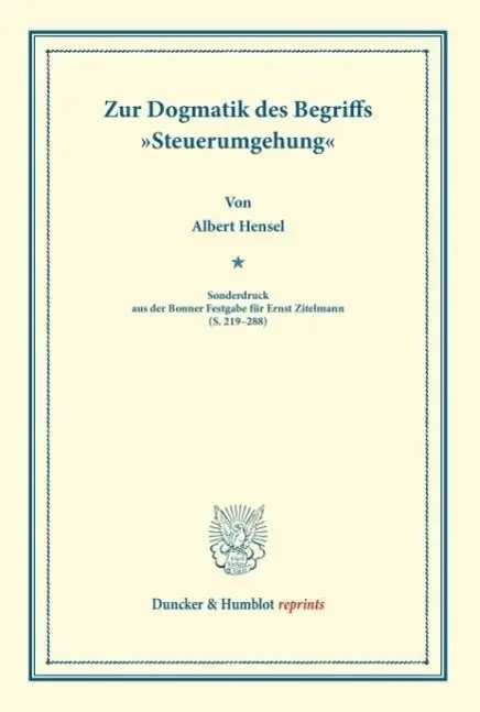 Cover: 9783428164417 | Zur Dogmatik des Begriffs »Steuerumgehung« | Albert Hensel | Buch | II