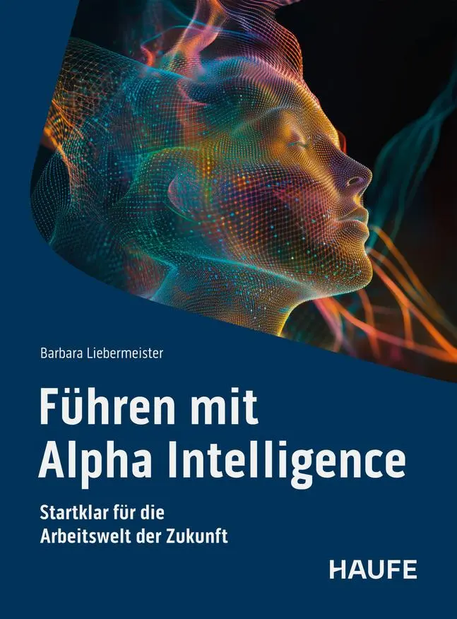Cover: 9783648184417 | Führen mit Alpha Intelligence | Barbara Liebermeister | Taschenbuch