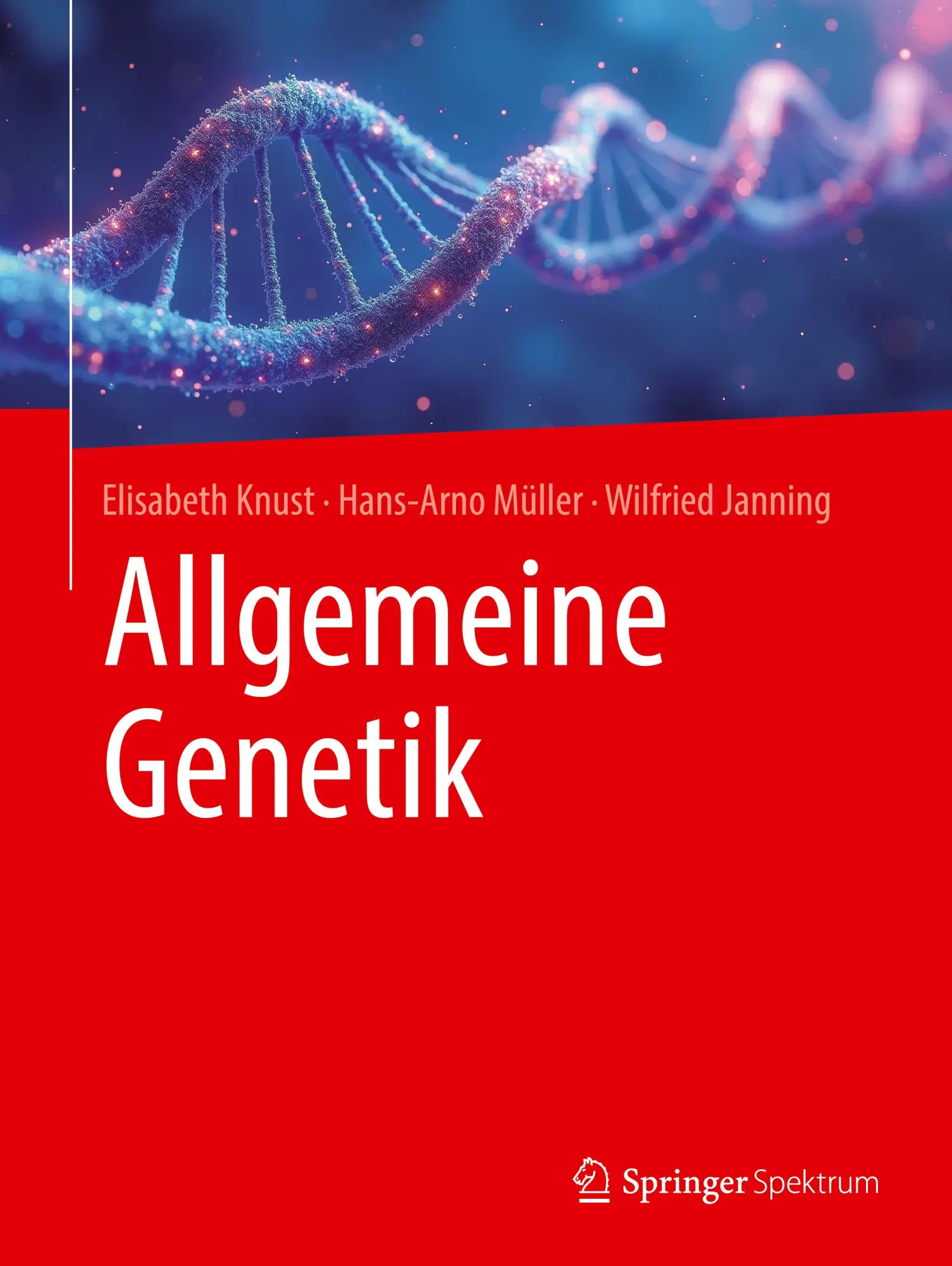 Cover: 9783662704417 | Allgemeine Genetik | Elisabeth Knust (u. a.) | Taschenbuch | ix | 2025 Cover: 9783662704417 | Allgemeine Genetik | Elisabeth Knust (u. a.) | Taschenbuch | ix | 2025