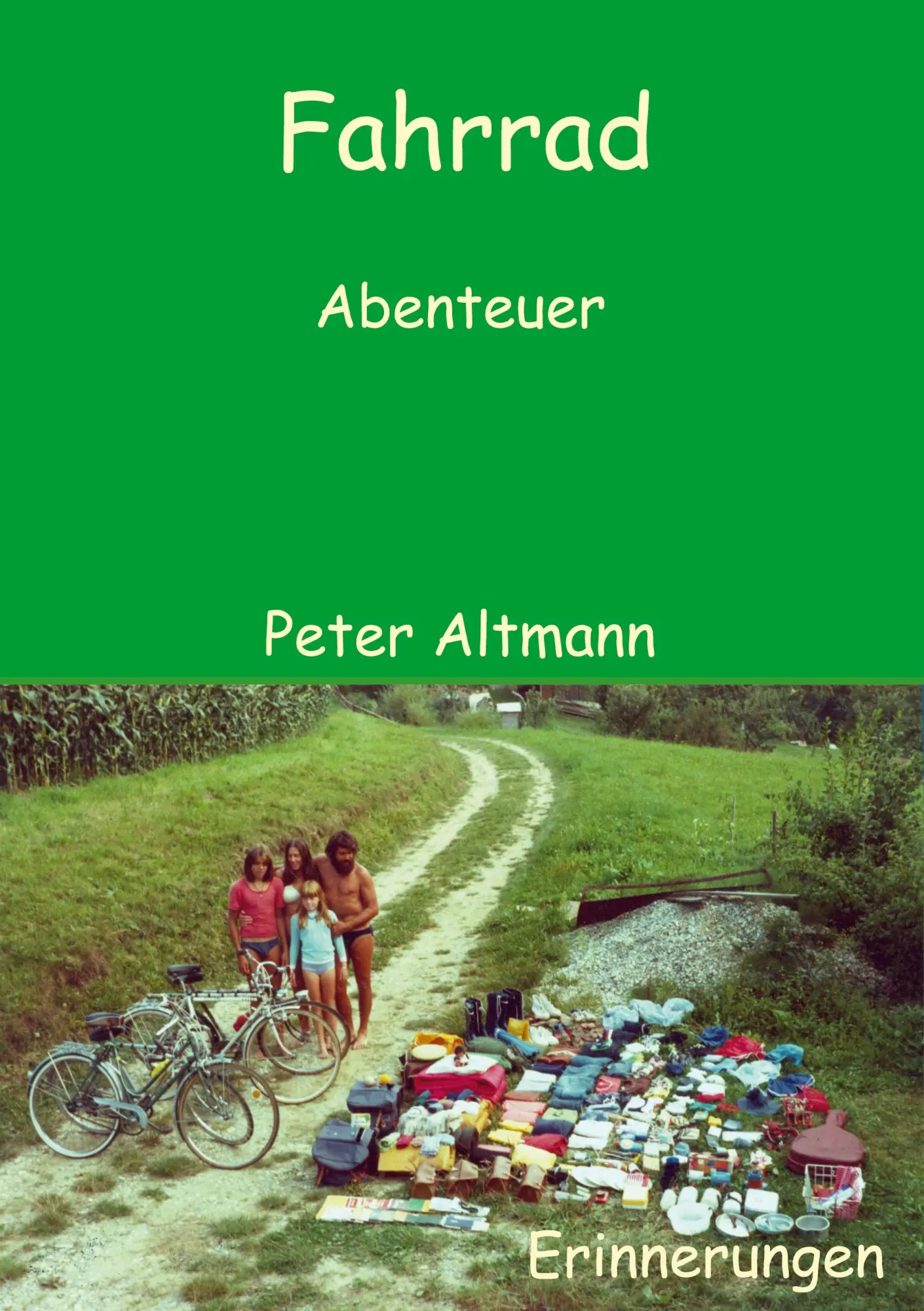 Cover: 9783751974417 | Fahrrad Abenteuer | Peter Altmann | Taschenbuch | 268 S. | Deutsch